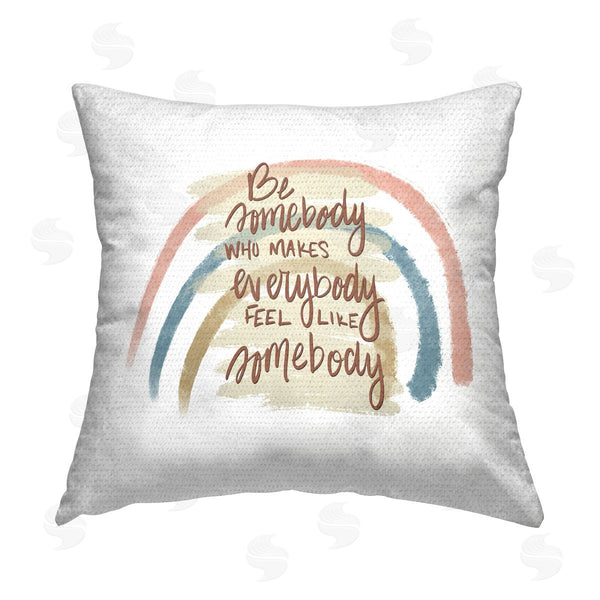 Stupell Industries Tara Moss | Inspirational Be Somebody Printed Throw Pillow