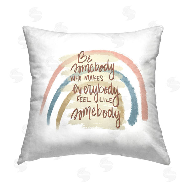 stupell industries Tara Moss | Inspirational Be Somebody Printed Throw Pillow