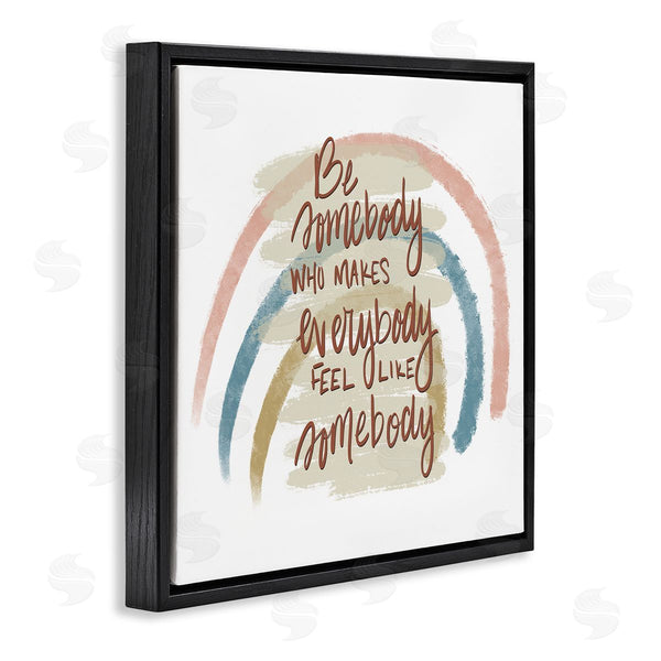 Stupell Industries Tara Moss | Inspirational Be Somebody Wall Art