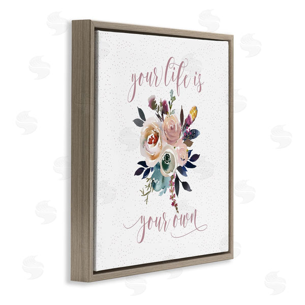 Stupell Industries Tara Moss | Life Is Your Own Motivational Floral Bouquet Design Wall Art