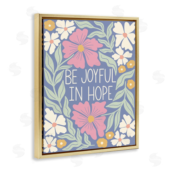 Stupell Industries Taylor Shannon Designs | Floral Be Joyful In Hope
