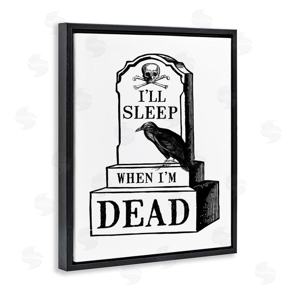 Stupell Industries Two If By Sea Studios | Sleep When Dead Phrase Wall Art