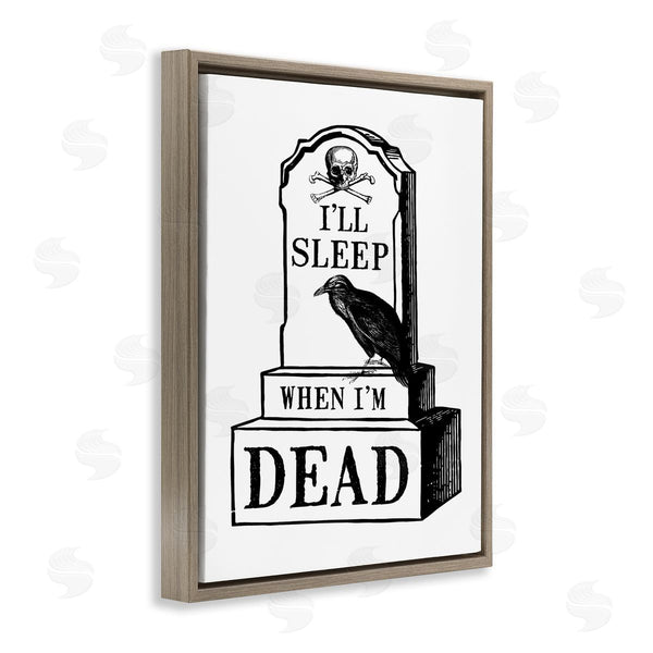 Stupell Industries Two If By Sea Studios | Sleep When Dead Phrase Wall Art