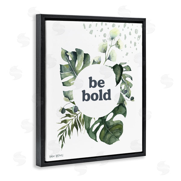 Stupell Industries Valerie Wieners | Be Bold Phrase Text Botanical Leaf Border Motif Wall Art