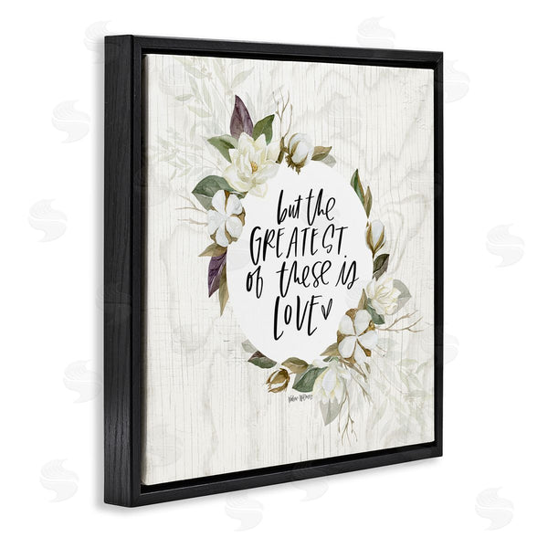 Stupell Industries Valerie Wieners | Greatest Love Typography Quote Classic White Floral Border Wall Art