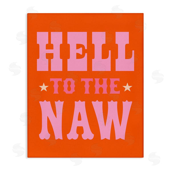 stupell industries Victoria Barnes | Hell To The Naw Phrase Wall Art