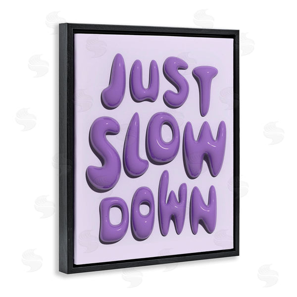 Stupell Industries Victoria Barnes | Purple Just Slow Down