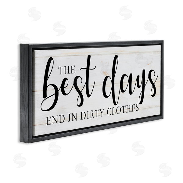 Stupell Industries Victoria Brown | Best Days End In Dirtiest Clothes Laundry Sign