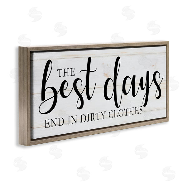 Stupell Industries Victoria Brown | Best Days End In Dirtiest Clothes Laundry Sign