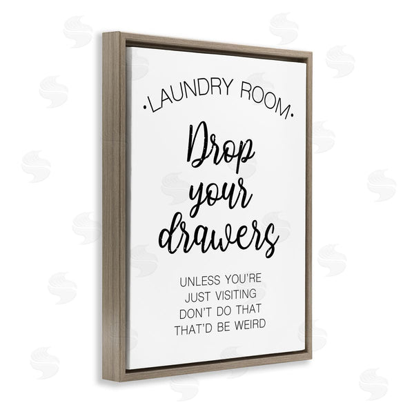 Stupell Industries Victoria Brown | Drop Your Drawers Phrase Funny Laundry Sentiment