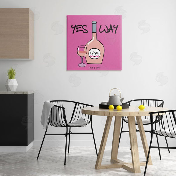 Stupell Industries Wine Is Life | Yes Way Rose Wall Art