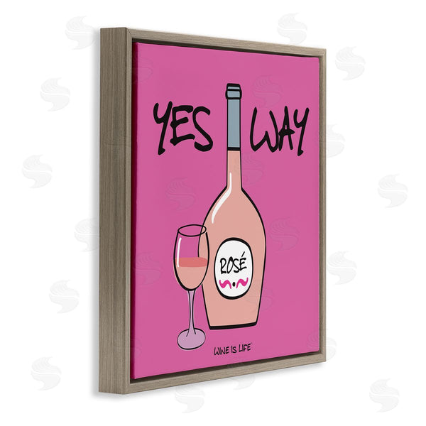 Stupell Industries Wine Is Life | Yes Way Rose Wall Art