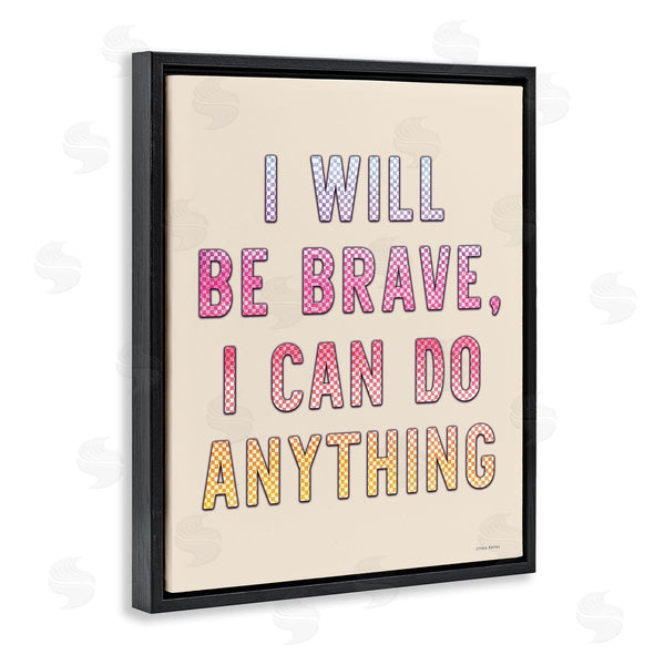 Stupell Industries Yass Naffas Designs | Brave And Can Do Anything