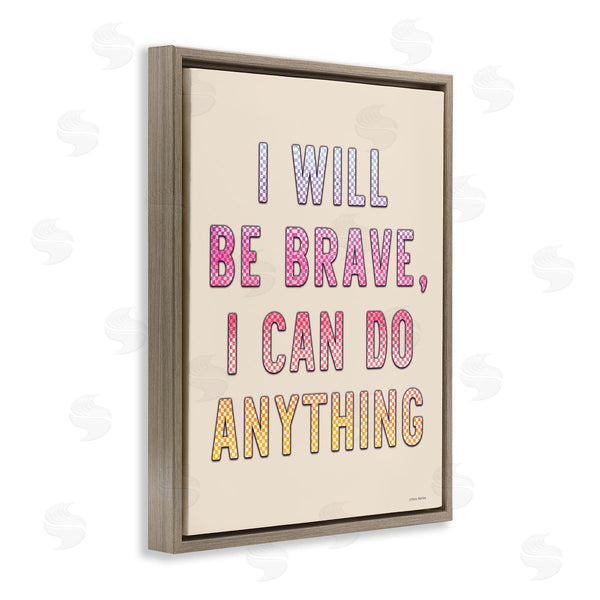 Stupell Industries Yass Naffas Designs | Brave And Can Do Anything