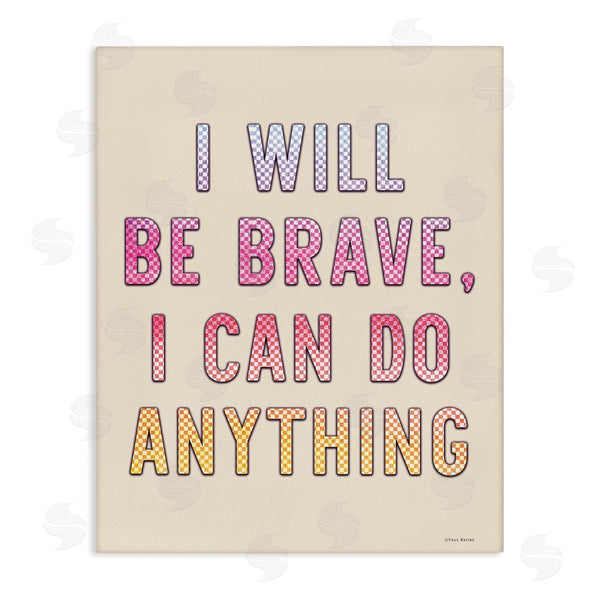 stupell industries Yass Naffas Designs | Brave and Can Do Anything