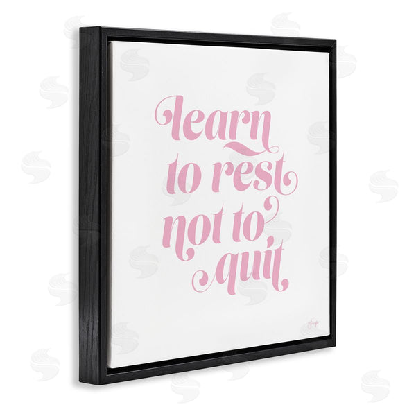 Stupell Industries Yass Naffas Designs | Learn To Rest Not Quit Motivational Phrase Pink Wall Art