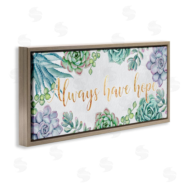 Stupell Industries Ziwei Li | Always Have Hope Phrase Chic Succulent Plants