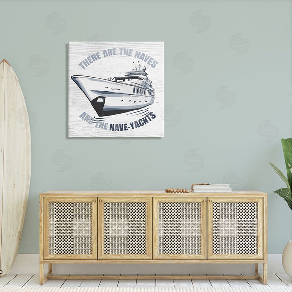 Stupell Industries Ziwei Li | Haves And Have Yachts Rustic Boat Humor Typography Wall Art