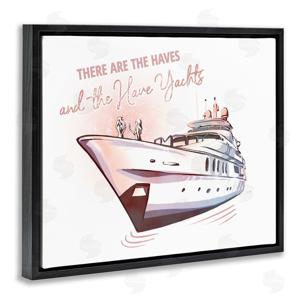 Stupell Industries Ziwei Li | Haves And Have Yachts Upscale Glam Humor Typography Wall Art