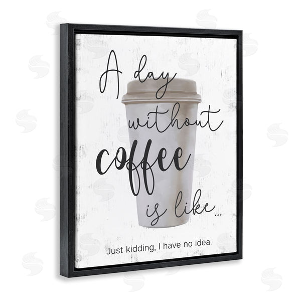 Stupell Industries Ziwei Li | Never A Day Without Coffee Funny