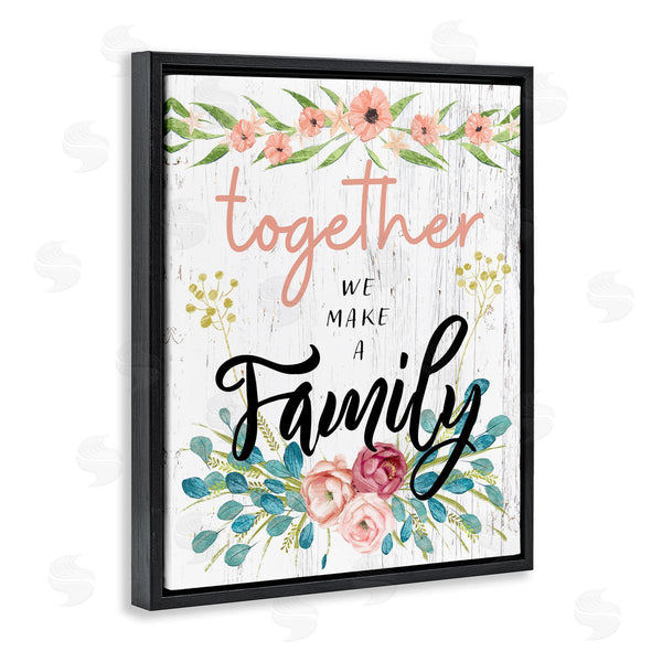 Stupell Industries Ziwei Li | Together We Make Family Sentiment Country Floral Blooms Wall Art