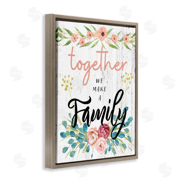 Stupell Industries Ziwei Li | Together We Make Family Sentiment Country Floral Blooms Wall Art