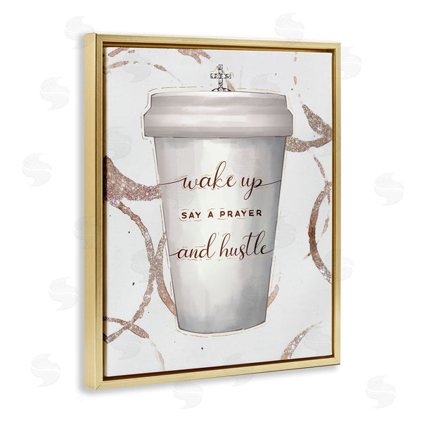 Stupell Industries Ziwei Li | Wake Up Pray Hustle Phrase Coffee Cup Glam